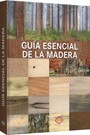 GUIA ESENCIAL DE LA MADERA