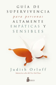 GUIA DE SUPERVIVENCIA PARA PERSONAS ALTAMENTE EMPATICAS Y SENCIBLES