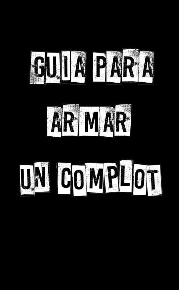 GUIA PARA ARMAR UN COMPLOT