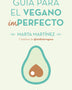 GUIA PARA EL VEGANO IMPERFECTA