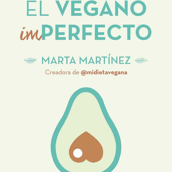 GUIA PARA EL VEGANO (IM)PERFECTO