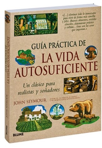 GUIA PRACTICA DE LA VIDA AUTOSUFICIENTE