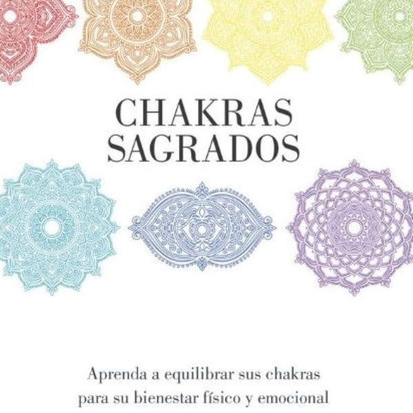 GUIAS SAGRADAS - CHAKRAS SAGRADOS