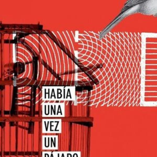 HABIA UNA VEZ UN PAJARO