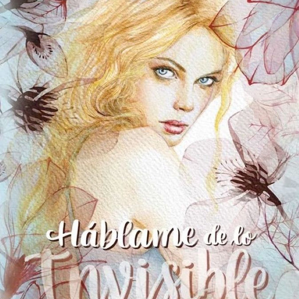 HÁBLAME DE LO INVISIBLE
