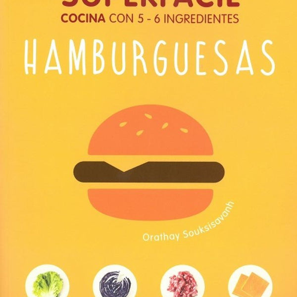 HAMBURGUESAS. COCINA CON 5 - 6 INGREDIENTES.