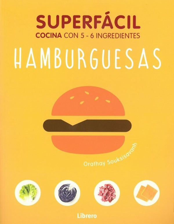 HAMBURGUESAS. COCINA CON 5 - 6 INGREDIENTES.