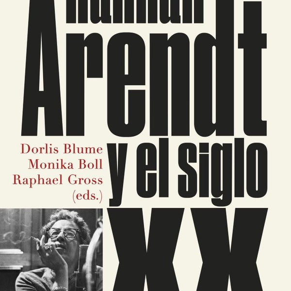 HANNAH ARENDT Y EL SIGLO XX