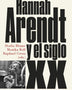 HANNAH ARENDT Y EL SIGLO XX