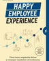 HAPPY EMPLOYEE EXPERIENCE