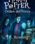 Harry Potter 5 Y La Orden Del Fenix