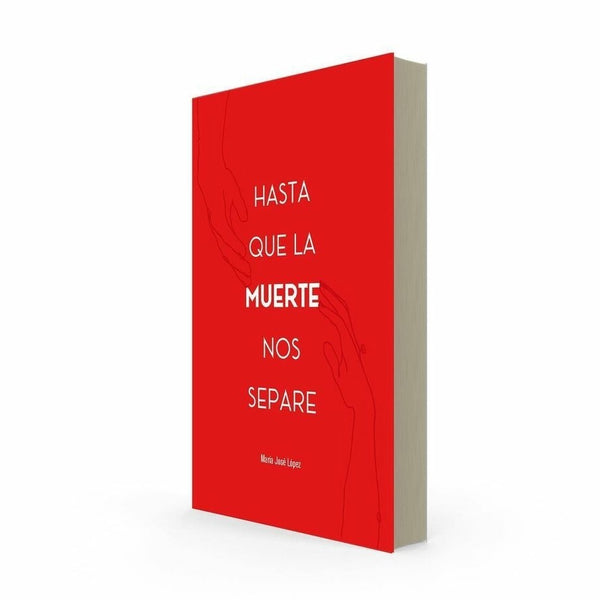 HASTA QUE LA MUERTE NOS SEPARE