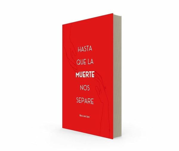 HASTA QUE LA MUERTE NOS SEPARE