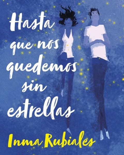 HASTA QUE NOS QUEDEMOS SIN ESTRELLAS