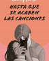 HASTA QUE SE ACABEN LAS CANCIONES