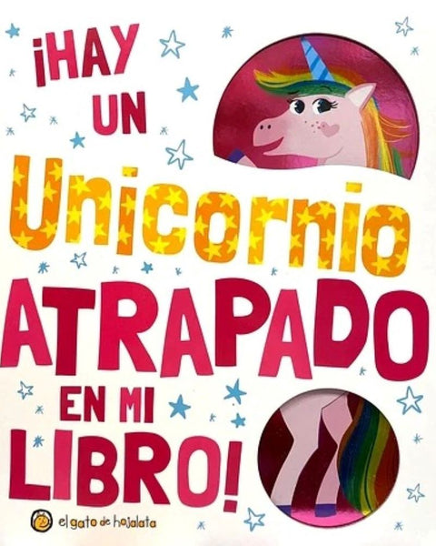 HAY UN UNICORNIO ATRAPADO EN MI LIBRO
