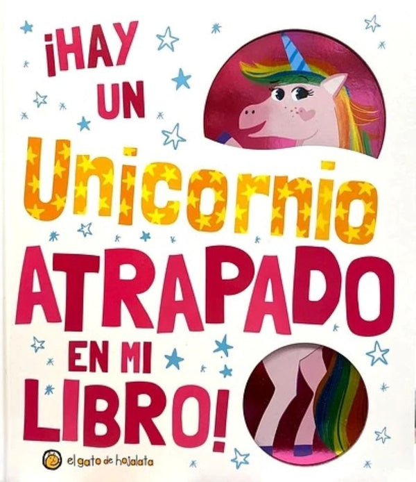 HAY UN UNICORNIO ATRAPADO EN MI LIBRO