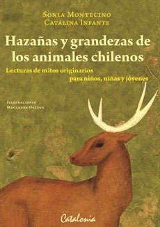 HAZAÑA Y GRANDEZAS DE LOS ANIMALES CHILENOS