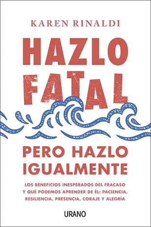 HAZLO FATAL PERO HAZLO IGUALMENTE