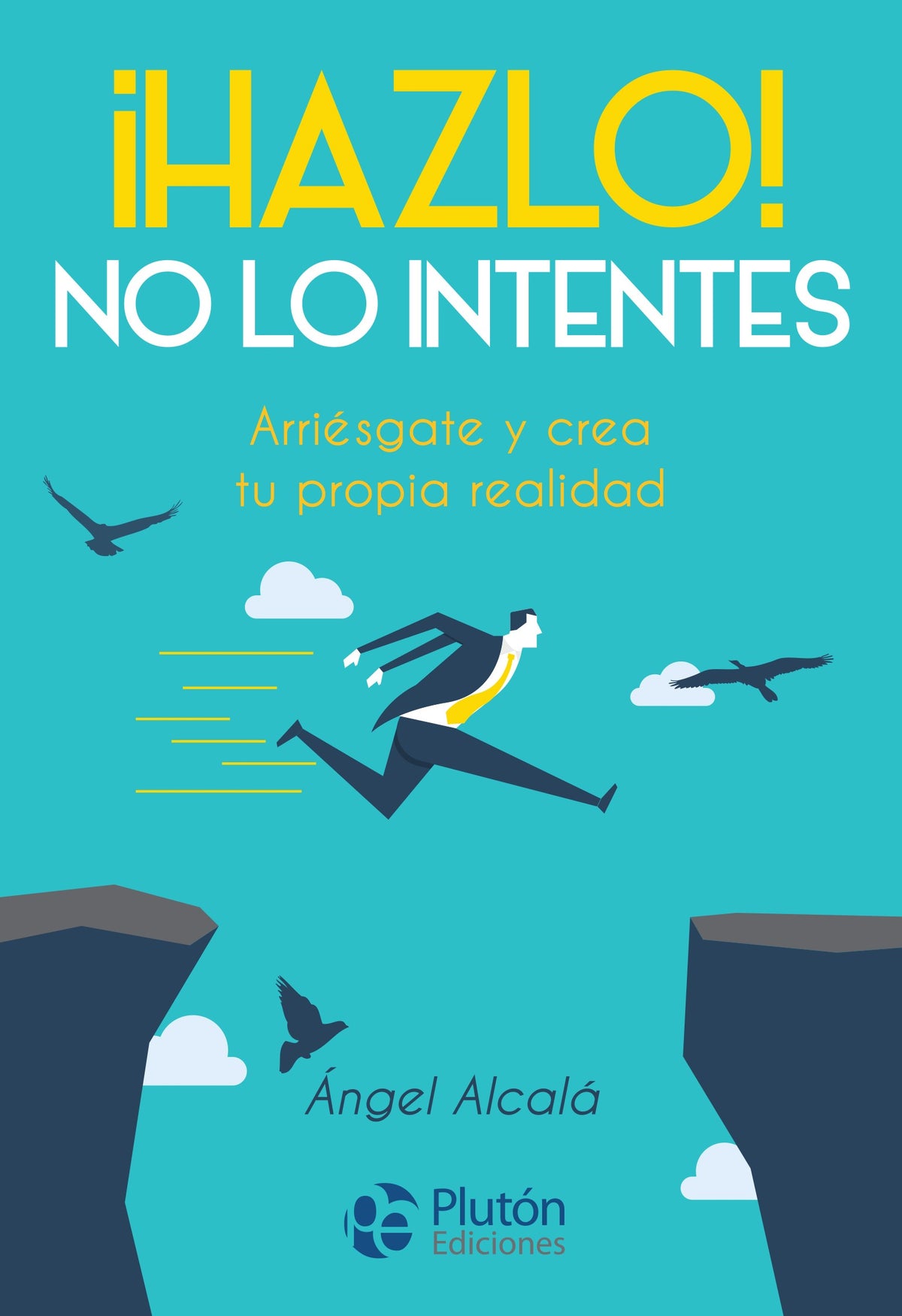 HAZLO, NO LO INTENTES