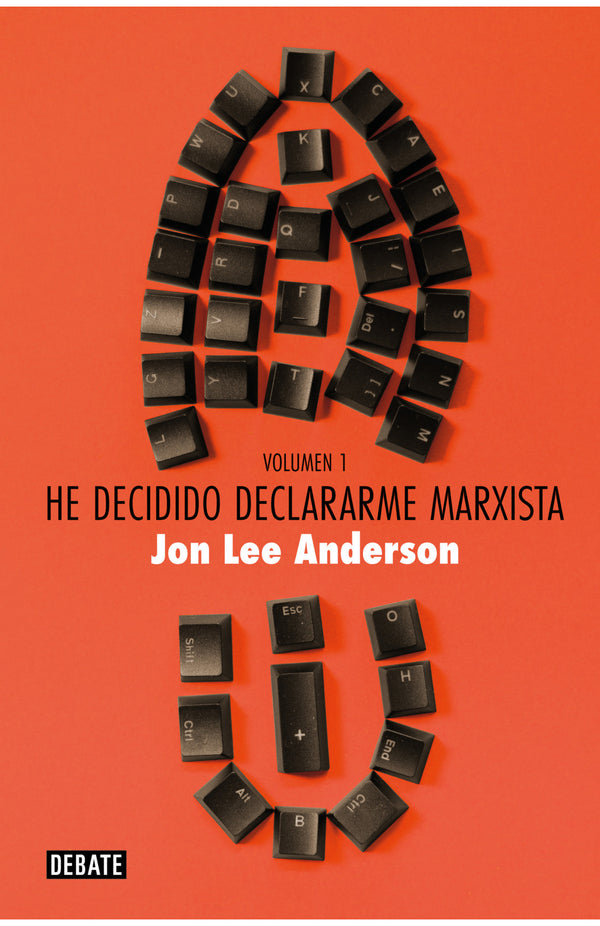 HE DECIDIDO DECLARARME MARXISTA (volumen 1)