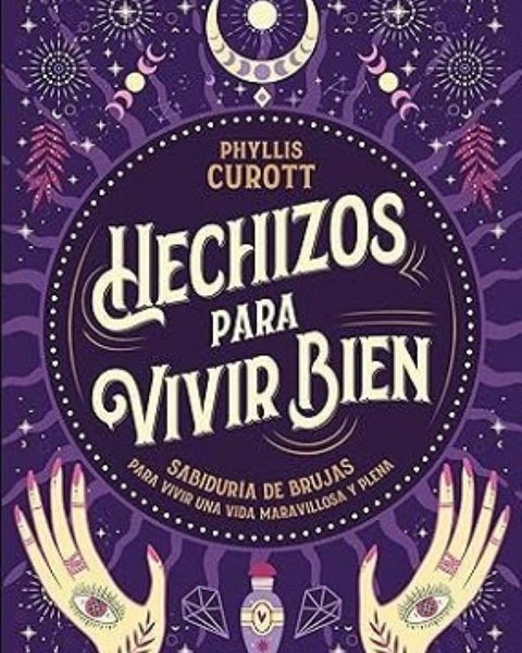 HECHIZOS PARA VIVIR BIEN