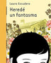 HEREDE UN FANTASMA