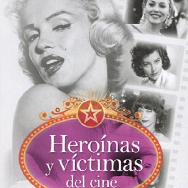 HEROÍNA Y VICTIMAS DEL CINE