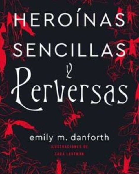 HEROÍNAS SENCILLAS Y PERVERSAS