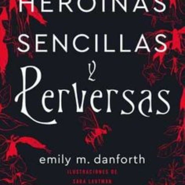 HEROÍNAS SENCILLAS Y PERVERSAS