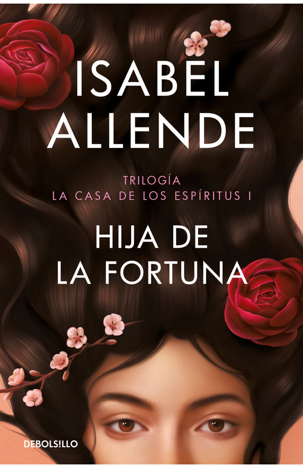 HIJA DE LA FORTUNA (LA CASA DE LOS ESPÍRITUS 1)