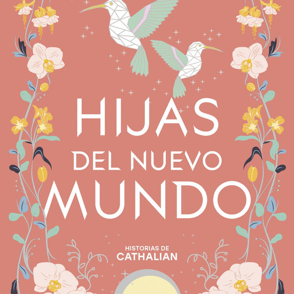 HIJAS DEL NUEVO MUNDO (CATHALIAN III)