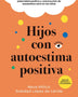 HIJOS CON AUTOESTIMA POSITIVA