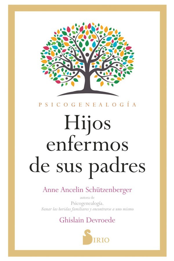 HIJOS ENFERMOS DE SUS PADRES. Psicogenealogia