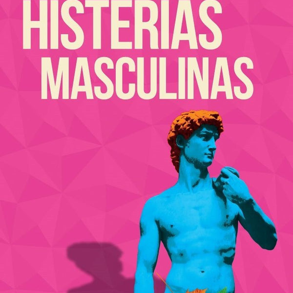 HISTERIAS MASCULINAS