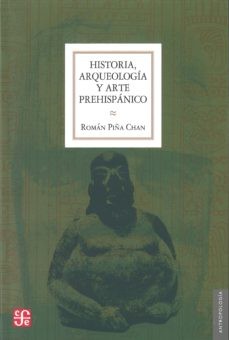 HISTORIA, ARQUEOLOGIA Y ARTE PREHISPANICO