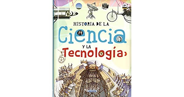 HISTORIA CIENCIA Y TECNOLOGIA