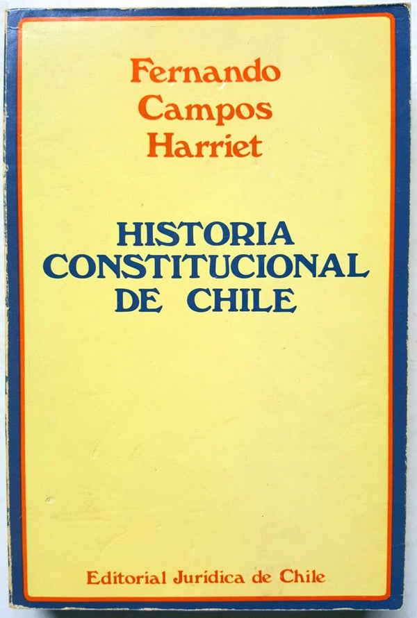 HISTORIA CONSTITUCIONAL DE CHILE