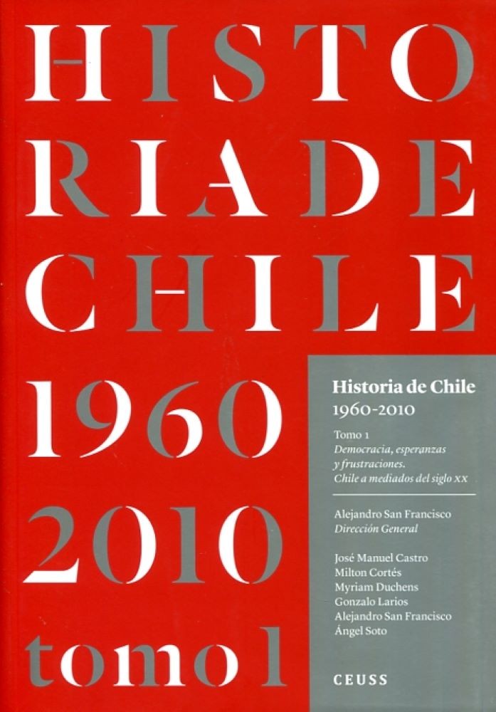 HISTORIA DE CHILE (1960-2010) TOMO 1