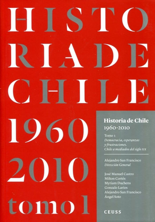 HISTORIA DE CHILE (1960-2010) TOMO 1