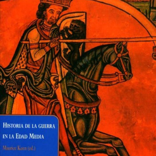 HISTORIA DE LA GUERRA EN LA EDAD MEDIA