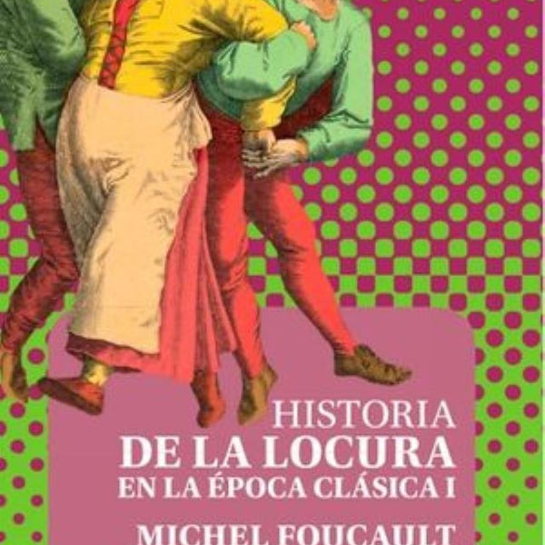 HISTORIA DE LA LOCURA EN LA EPOCA CLASICA I