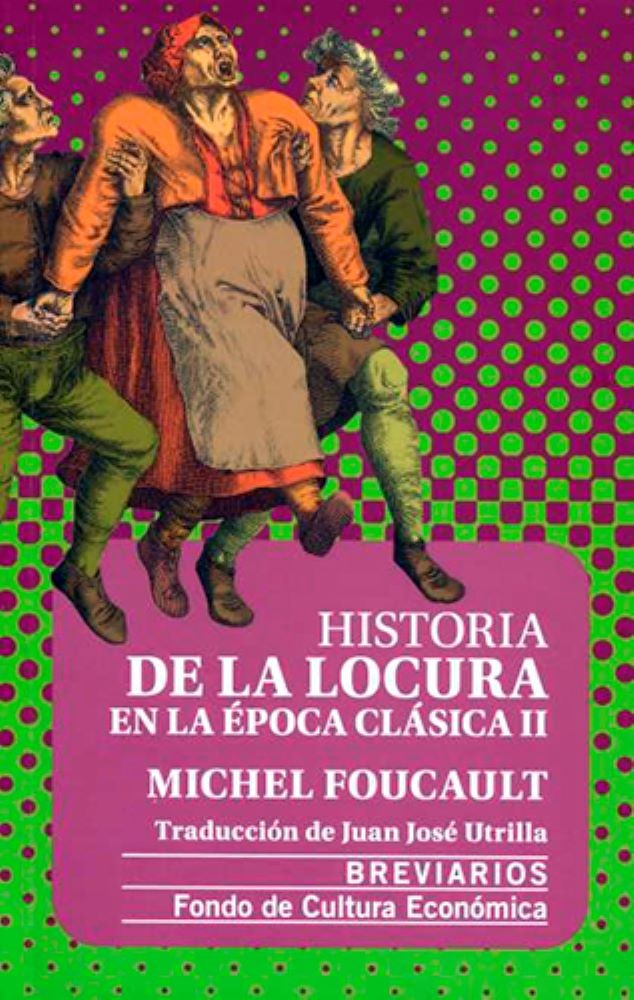 HISTORIA DE LA LOCURA EN LA EPOCA CLASICA II