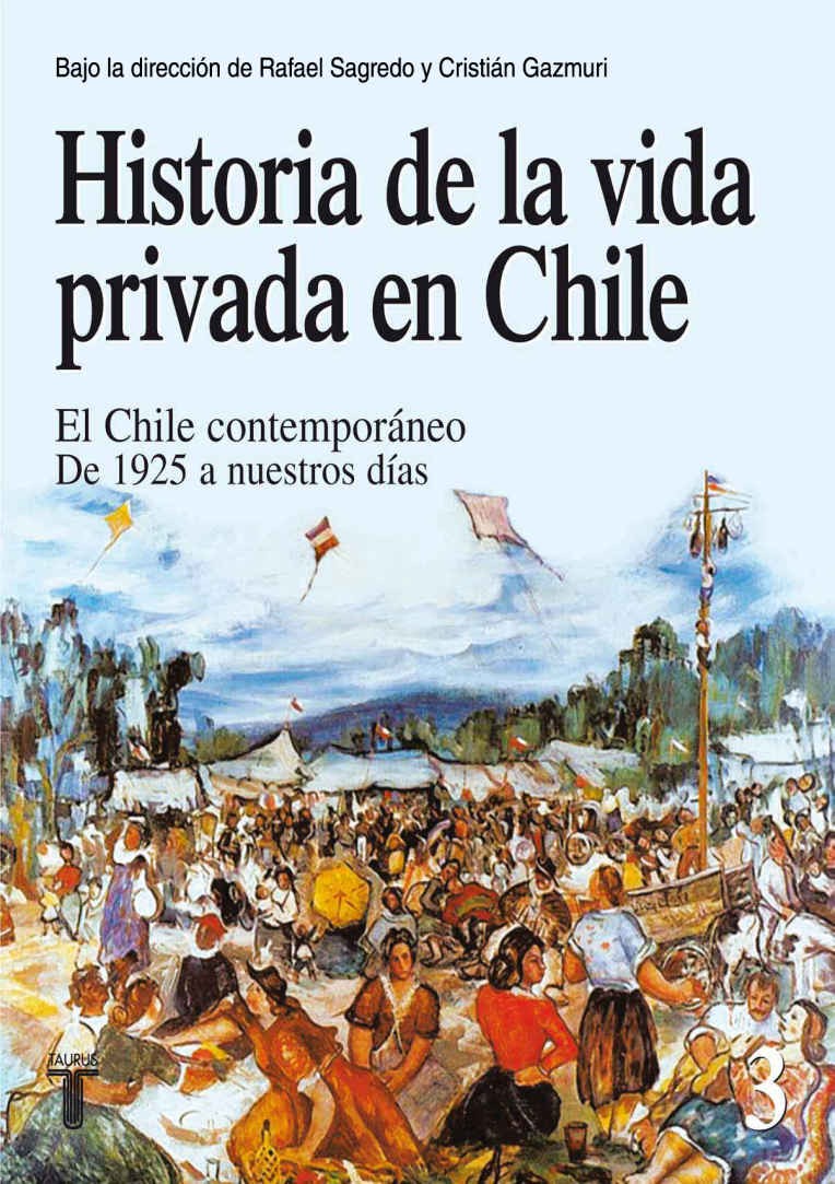 Historia De La Vida Privada En Chile 3