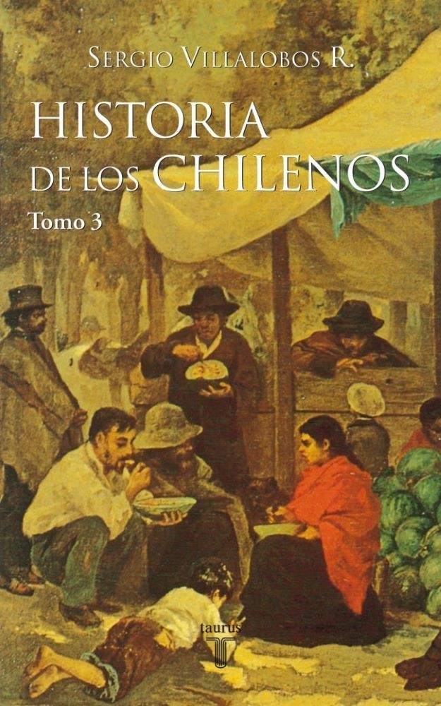 HISTORIA DE LOS CHILENOS - TOMO 3