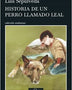 HISTORIA DE UN PERRO LLAMADO LEAL
