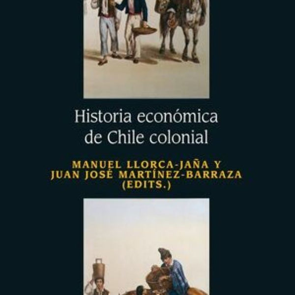 HISTORIA ECONOMICA DE CHILE COLONIAL