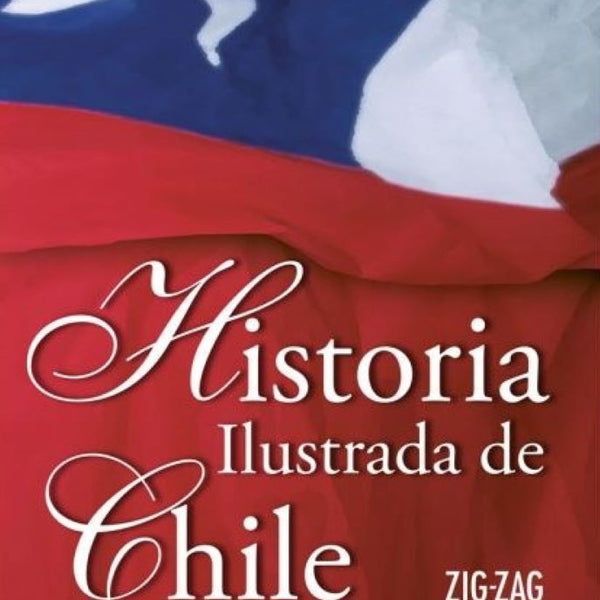 HISTORIA ILUSTRADA DE CHILE