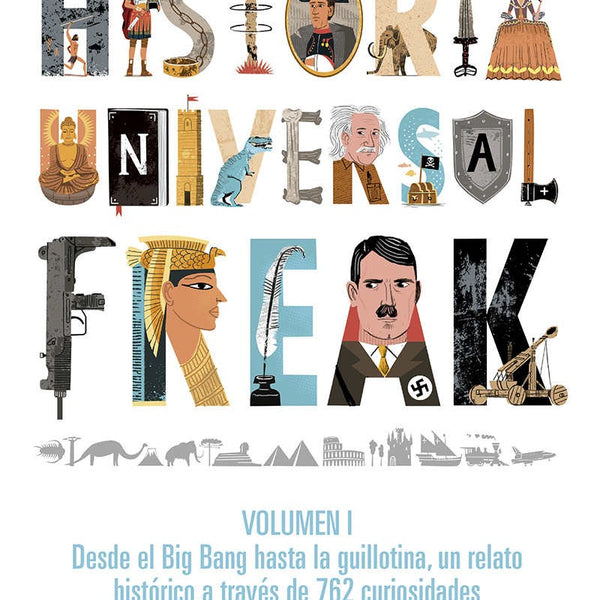 HISTORIA UNIVERSAL FREAK VOL I