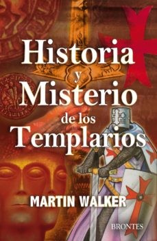 HISTORIA Y MISTERIO DE LOS TEMPLARIOS